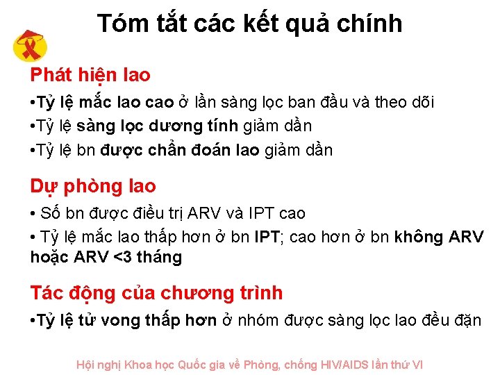 Tóm tắt các kết quả chính Phát hiện lao • Tỷ lệ mắc lao