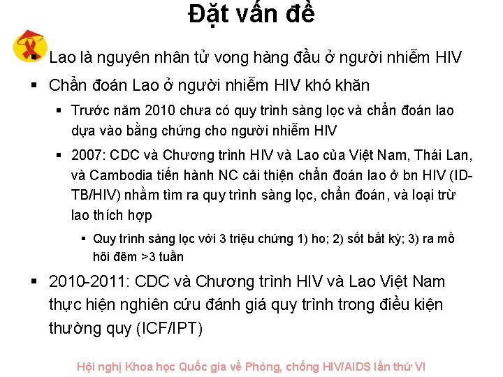 Đặt vấn đề § Lao là nguyên nhân tử vong hàng đầu ở người