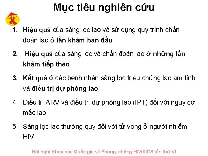 Mục tiêu nghiên cứu 1. Hiệu quả của sàng lọc lao và sử dụng