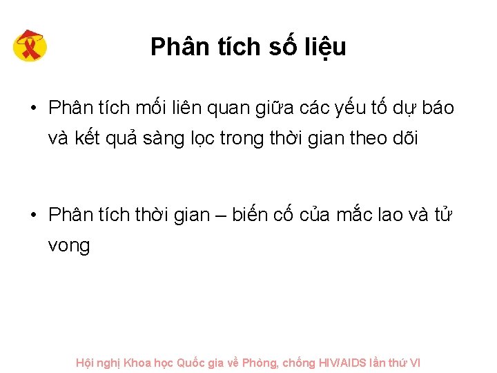 Phân tích số liệu • Phân tích mối liên quan giữa các yếu tố