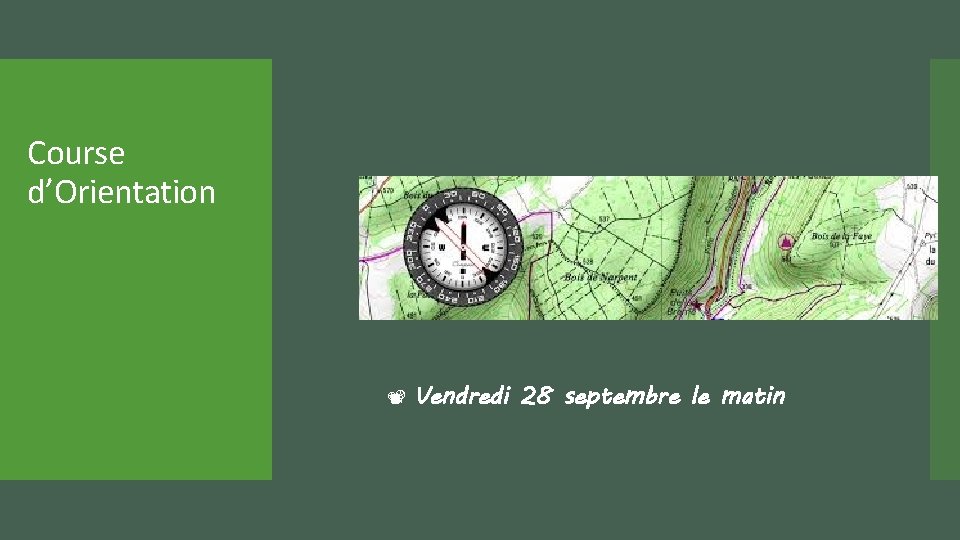 Course d’Orientation Vendredi 28 septembre le matin 