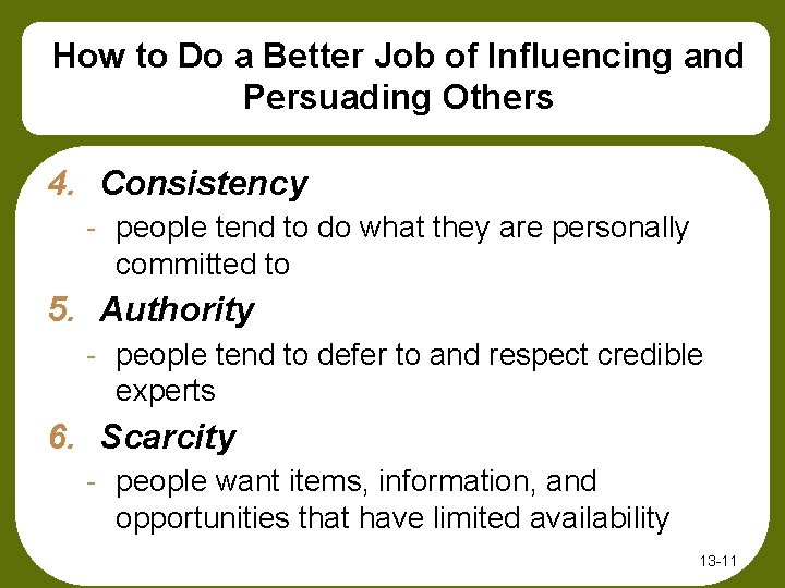 How to Do a Better Job of Influencing and Persuading Others 4. Consistency -