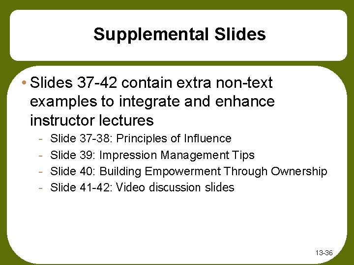 Supplemental Slides • Slides 37 -42 contain extra non-text examples to integrate and enhance