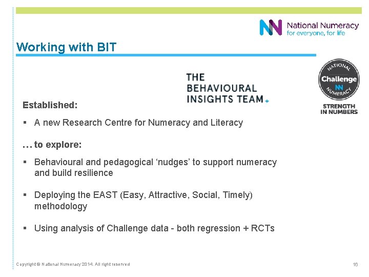 Working with BIT Established: § A new Research Centre for Numeracy and Literacy …