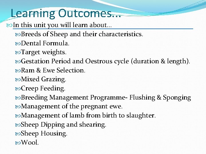 Learning Outcomes. . . In this unit you will learn about. . . Breeds