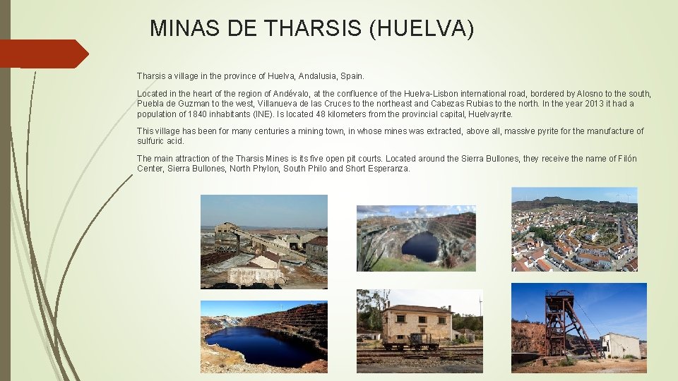 MINAS DE THARSIS (HUELVA) Tharsis a village in the province of Huelva, Andalusia, Spain.