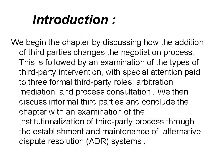 Introduction : We begin the chapter by discussing how the addition of third parties