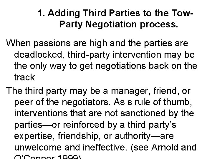 1. Adding Third Parties to the Tow. Party Negotiation process. When passions are high