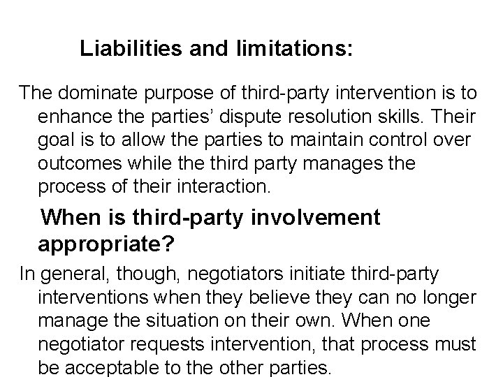 Liabilities and limitations: The dominate purpose of third-party intervention is to enhance the parties’