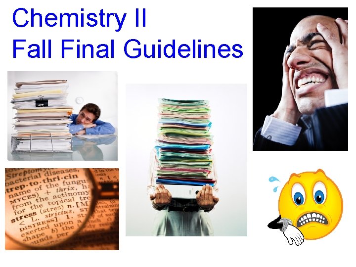 Chemistry II Fall Final Guidelines 
