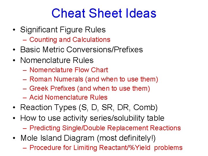 Cheat Sheet Ideas • Significant Figure Rules – Counting and Calculations • Basic Metric