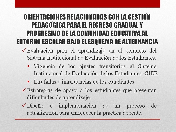 ORIENTACIONES RELACIONADAS CON LA GESTIO N PEDAGO GICA PARA EL REGRESO GRADUAL Y PROGRESIVO