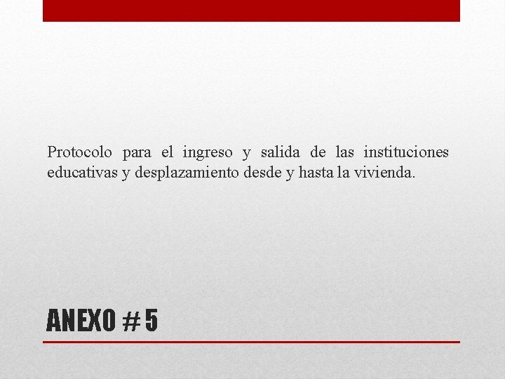 Protocolo para el ingreso y salida de las instituciones educativas y desplazamiento desde y