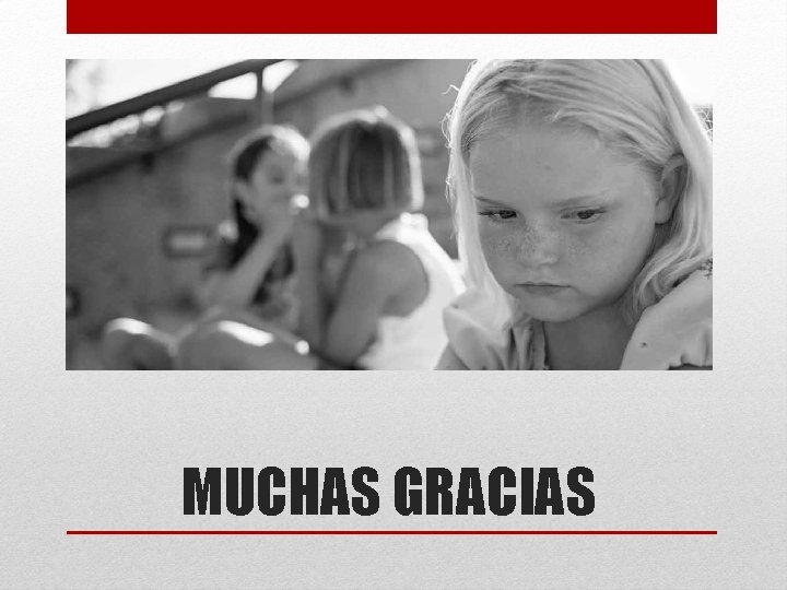 MUCHAS GRACIAS 