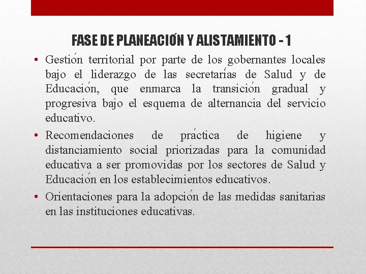 FASE DE PLANEACIO N Y ALISTAMIENTO - 1 • Gestio n territorial por parte