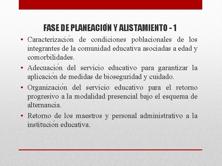 FASE DE PLANEACIO N Y ALISTAMIENTO - 1 • Caracterizacio n de condiciones poblacionales