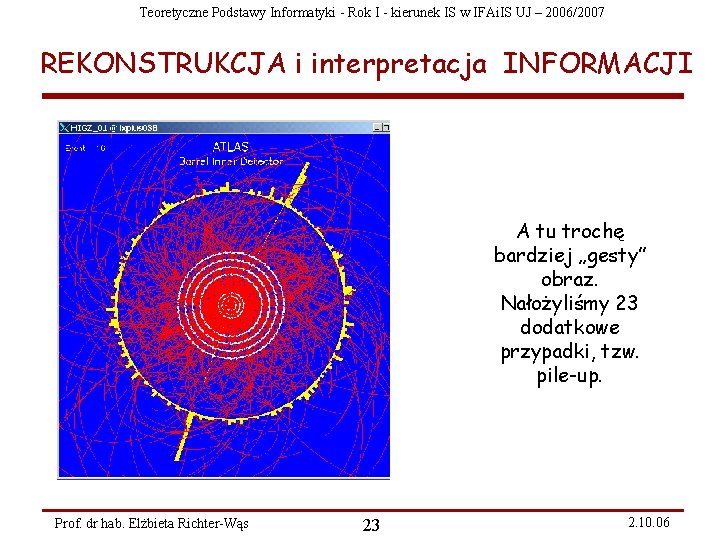 Teoretyczne Podstawy Informatyki - Rok I - kierunek IS w IFAi. IS UJ –