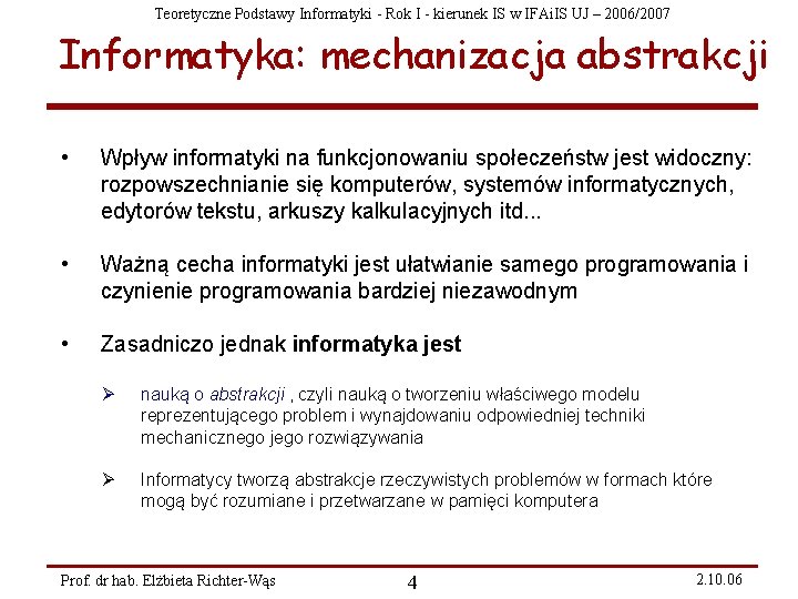 Teoretyczne Podstawy Informatyki - Rok I - kierunek IS w IFAi. IS UJ –