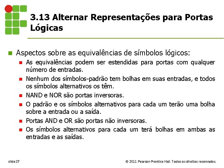 3. 13 Alternar Representações para Portas Lógicas n Aspectos sobre as equivalências de símbolos