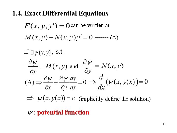1. 4. Exact Differential Equations can be written as ------- (A) If , s.