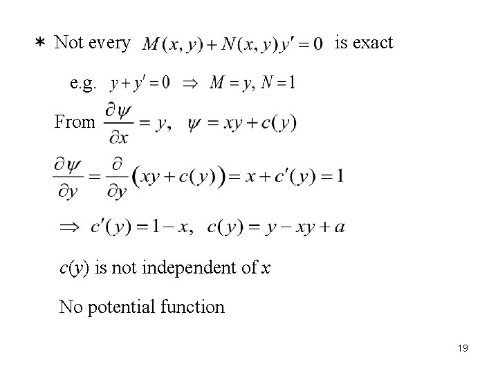 ＊ Not every is exact e. g. From c(y) is not independent of x