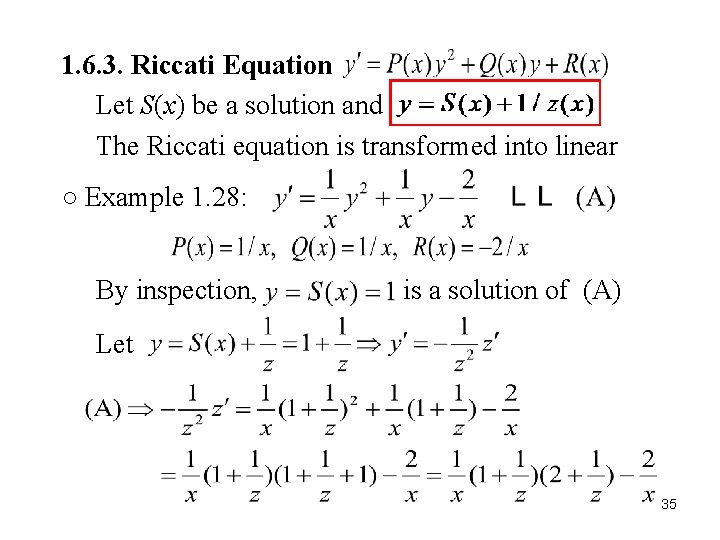1. 6. 3. Riccati Equation Let S(x) be a solution and let The Riccati