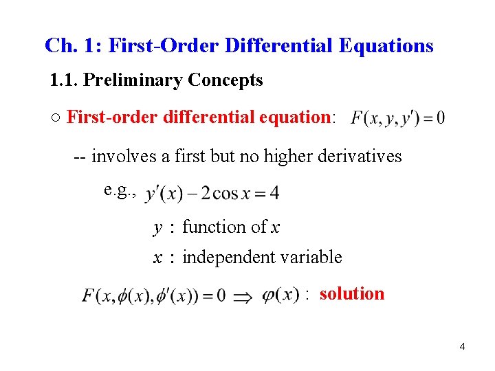 Ch. 1: First-Order Differential Equations 1. 1. Preliminary Concepts ○ First-order differential equation: --