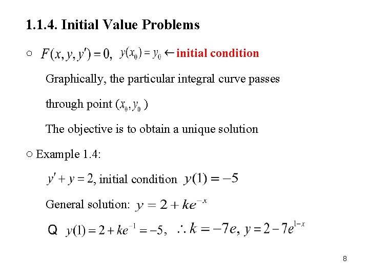 1. 1. 4. Initial Value Problems ○ initial condition Graphically, the particular integral curve