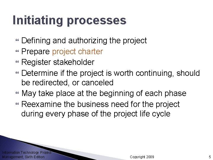 Initiating processes Defining and authorizing the project Prepare project charter Register stakeholder Determine if Initiating processes Defining and authorizing the project Prepare project charter Register stakeholder Determine if