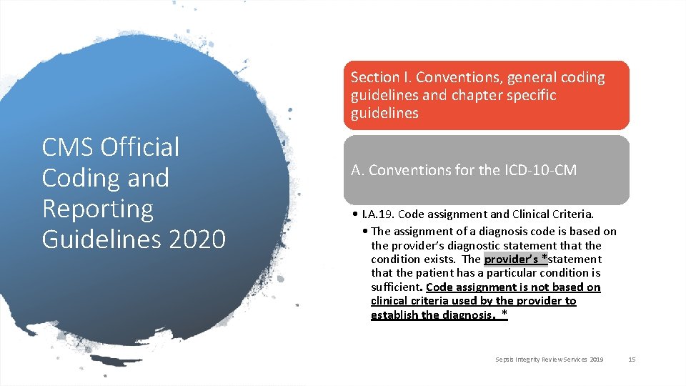 Section I. Conventions, general coding guidelines and chapter specific guidelines CMS Official Coding and