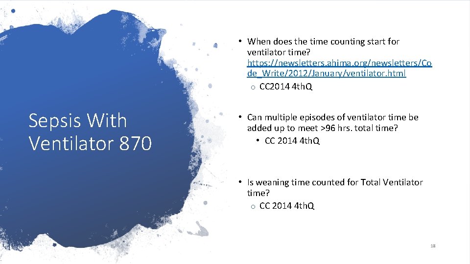  • When does the time counting start for ventilator time? https: //newsletters. ahima.