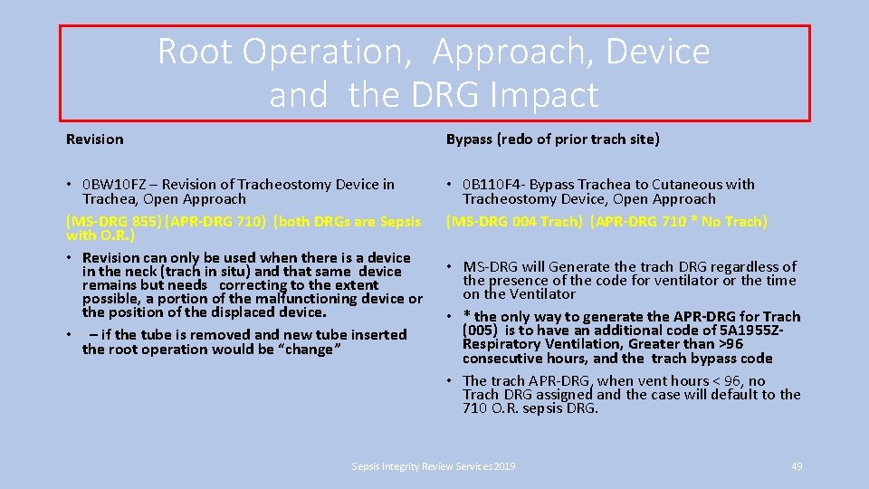Root Operation, Approach, Device and the DRG Impact Revision Bypass (redo of prior trach