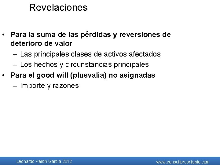 Revelaciones • Para la suma de las pérdidas y reversiones de deterioro de valor Revelaciones • Para la suma de las pérdidas y reversiones de deterioro de valor