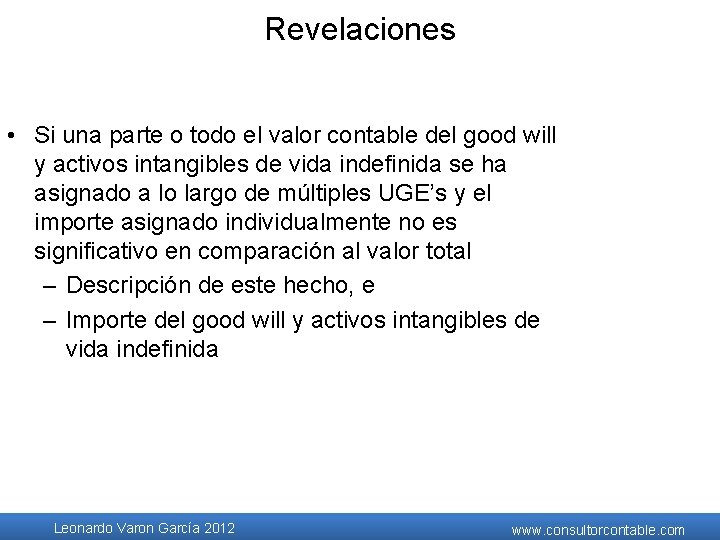Revelaciones • Si una parte o todo el valor contable del good will y Revelaciones • Si una parte o todo el valor contable del good will y