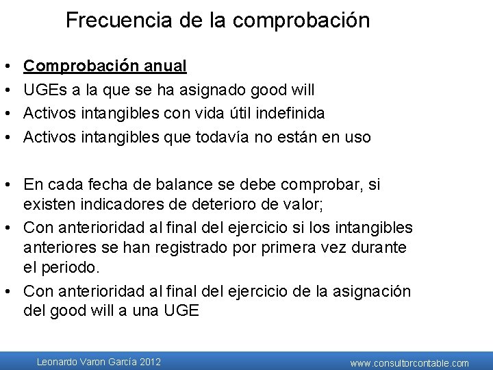 Frecuencia de la comprobación • • Comprobación anual UGEs a la que se ha Frecuencia de la comprobación • • Comprobación anual UGEs a la que se ha