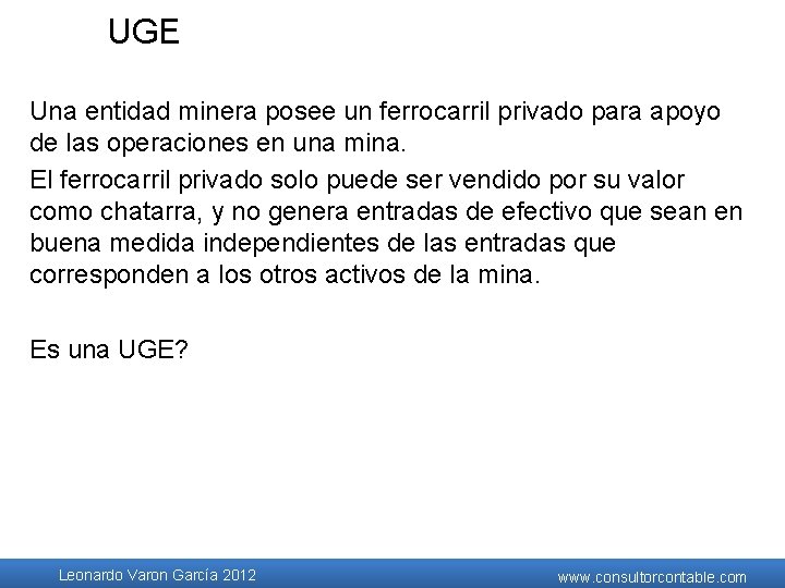 UGE Una entidad minera posee un ferrocarril privado para apoyo de las operaciones en UGE Una entidad minera posee un ferrocarril privado para apoyo de las operaciones en