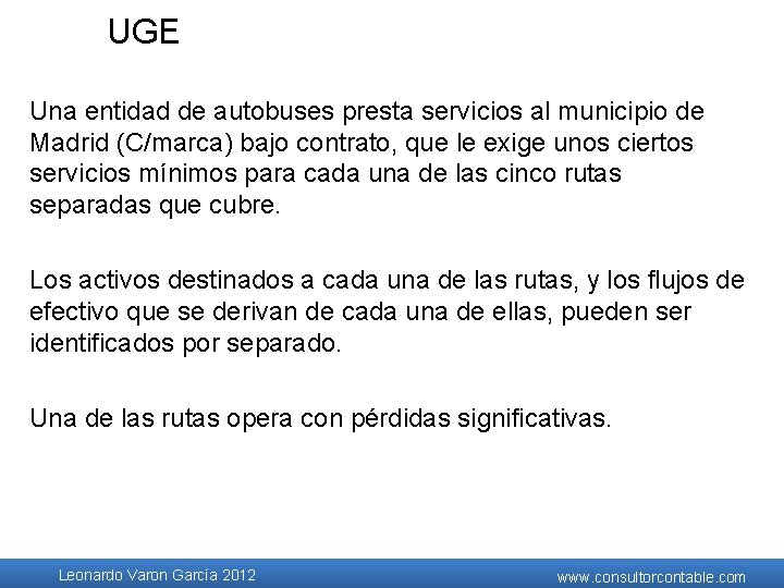UGE Una entidad de autobuses presta servicios al municipio de Madrid (C/marca) bajo contrato, UGE Una entidad de autobuses presta servicios al municipio de Madrid (C/marca) bajo contrato,