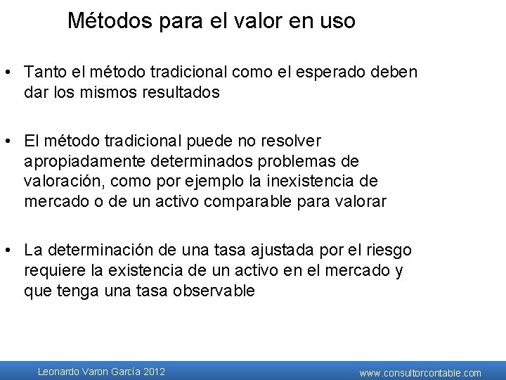 Métodos para el valor en uso • Tanto el método tradicional como el esperado Métodos para el valor en uso • Tanto el método tradicional como el esperado