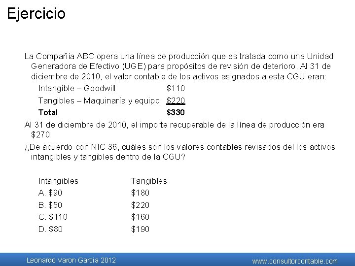 Ejercicio La Compañía ABC opera una línea de producción que es tratada como una Ejercicio La Compañía ABC opera una línea de producción que es tratada como una