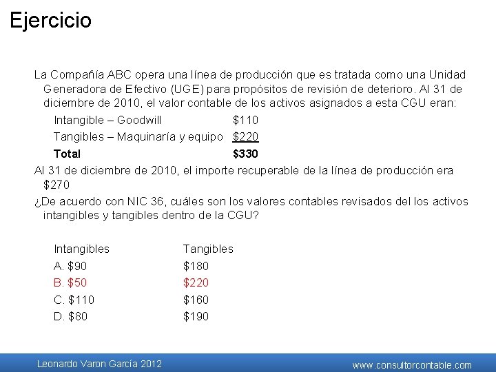 Ejercicio La Compañía ABC opera una línea de producción que es tratada como una Ejercicio La Compañía ABC opera una línea de producción que es tratada como una