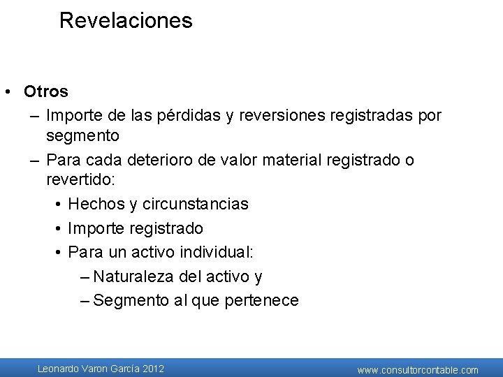Revelaciones • Otros – Importe de las pérdidas y reversiones registradas por segmento – Revelaciones • Otros – Importe de las pérdidas y reversiones registradas por segmento –