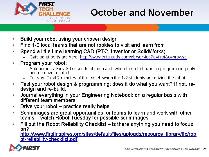 October and November • • • Build your robot using your chosen design Find