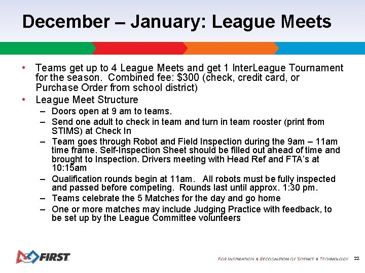 December – January: League Meets • Teams get up to 4 League Meets and