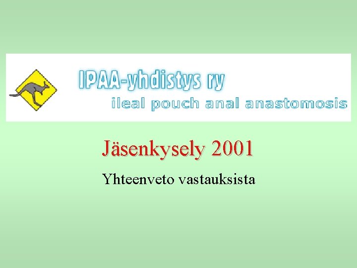 Jäsenkysely 2001 Yhteenveto vastauksista 