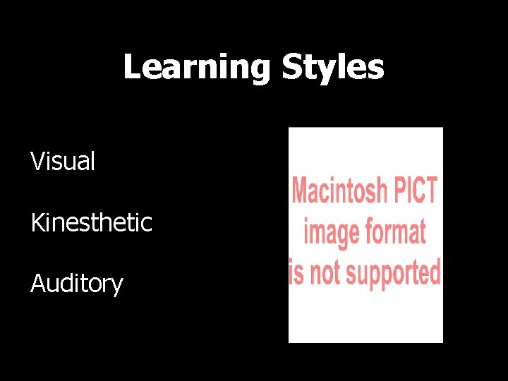 Learning Styles Visual Kinesthetic Auditory 