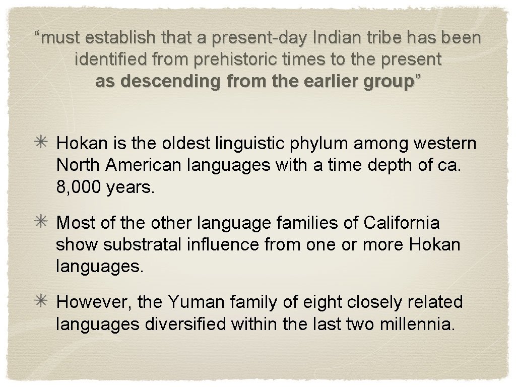 “must establish that a present-day Indian tribe has been identified from prehistoric times to