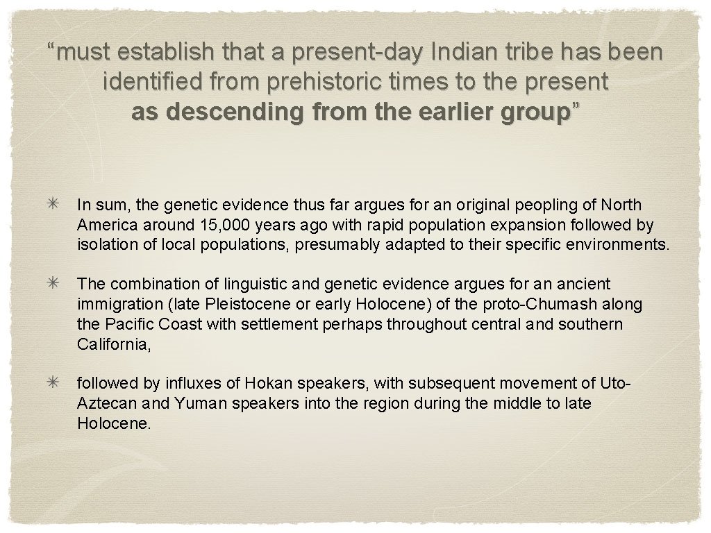 “must establish that a present-day Indian tribe has been identified from prehistoric times to
