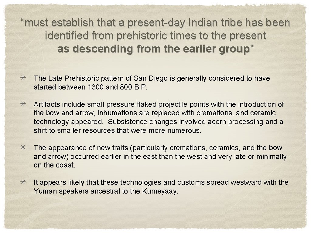 “must establish that a present-day Indian tribe has been identified from prehistoric times to