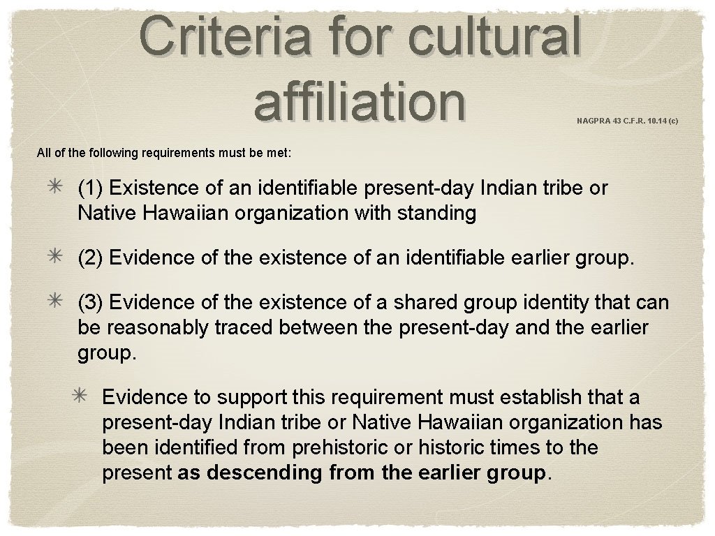 Criteria for cultural affiliation NAGPRA 43 C. F. R. 10. 14 (c) All of