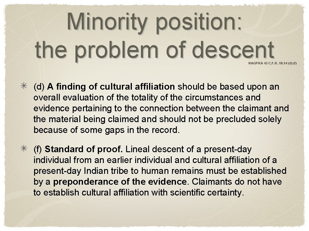 Minority position: the problem of descent NAGPRA 43 C. F. R. 10. 14 (d)